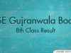 Gujranwala Board 8th Class Result 2018