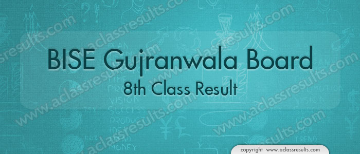 Gujranwala Board 8th Class Result 2022