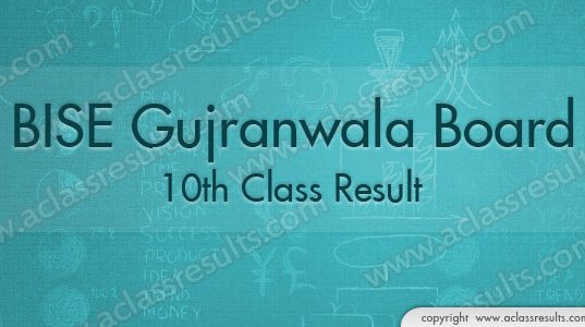 Gujranwala Board 10th Result 2018