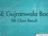 Gujranwala Board 5th Class Result 2018