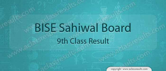 BISE Sahiwal board 9th class result 2022