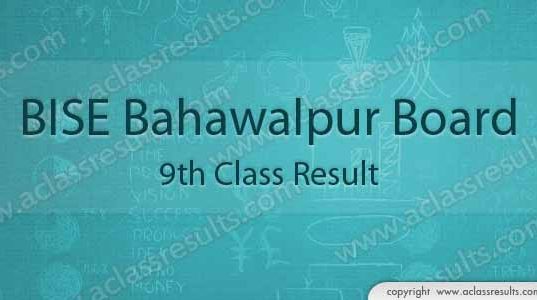 Bahawalpur board 9th class result 2018