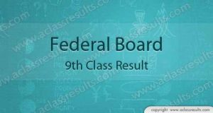 Federal board 9th class result 2018