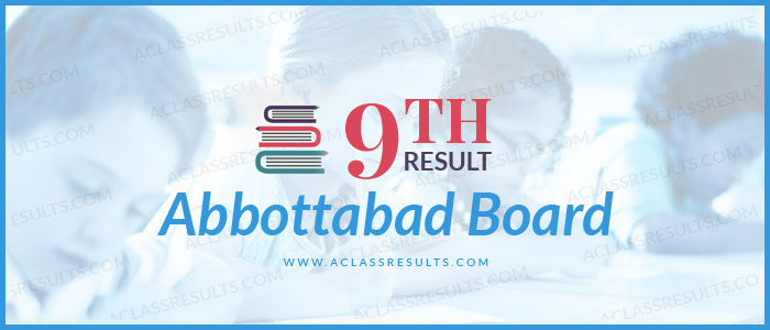 Abbottabad Board 9th Result 2022